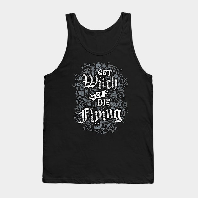 Get Witch or Die Flying - Witchcore Goth - Vintage Distressed Occult Witch Tank Top by Nemons